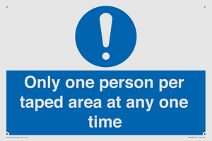 Only one person per taped area at any one time